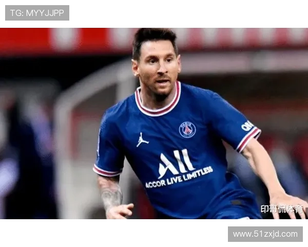 梅西转会传闻再起 巴黎圣日耳曼与阿根廷巨星续约谈判陷入僵局